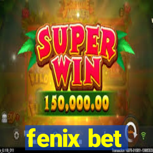 fenix bet